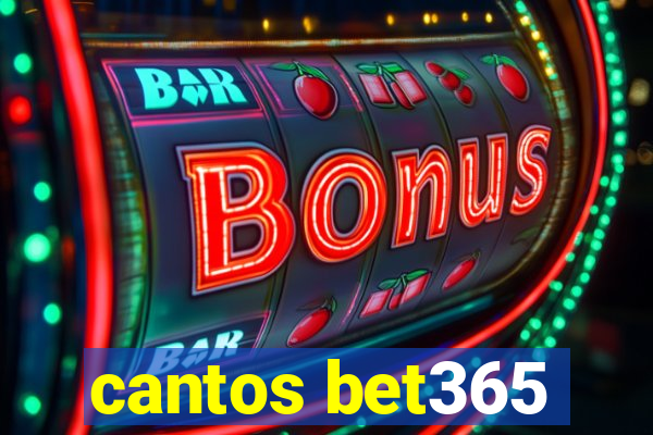 cantos bet365